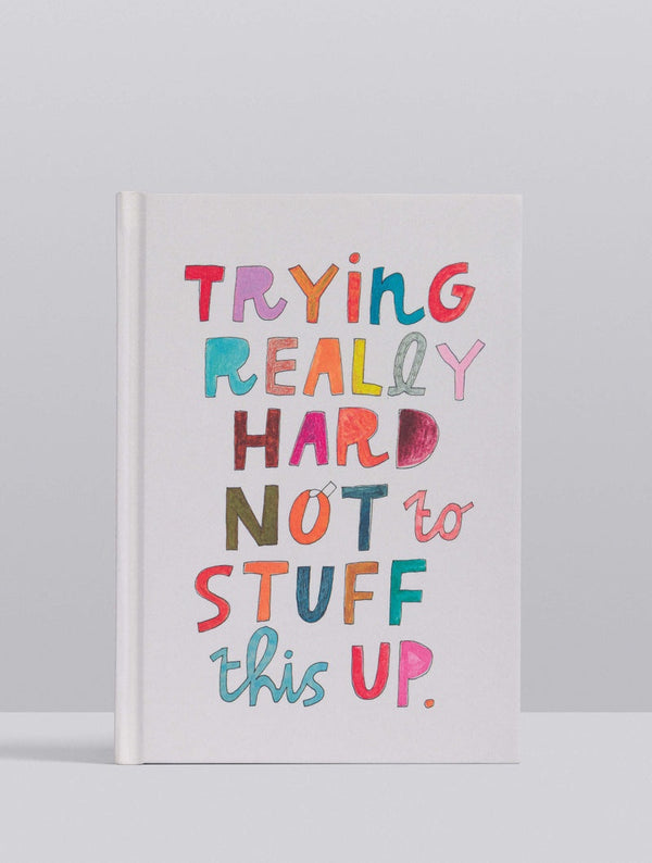 Write To Me X Rachel Castle 'Trying Really Hard Not To Stuff This Up' Lined Journal