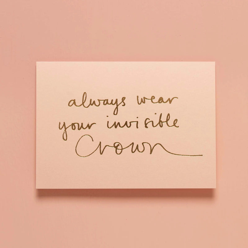 Gabrielle Céline 'Always Wear Your Invisible Crown' Card